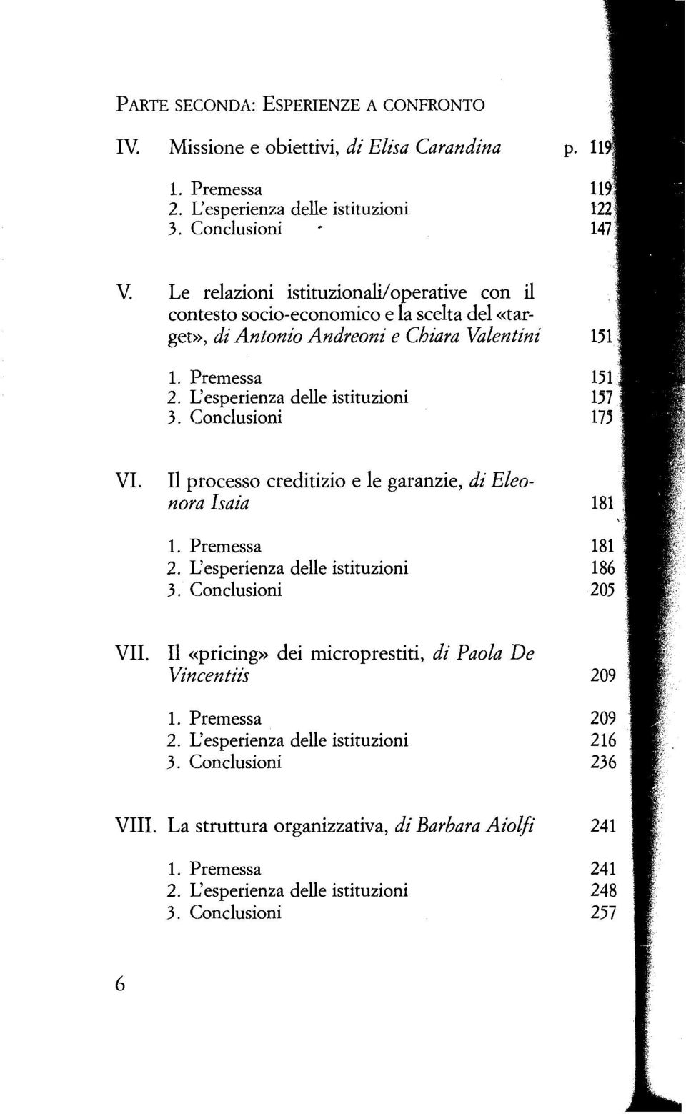 Antonio Andreoni e Chiara Valentini VI. Il processo creditizio e le garanzie, di Eleonora Isaia VII.
