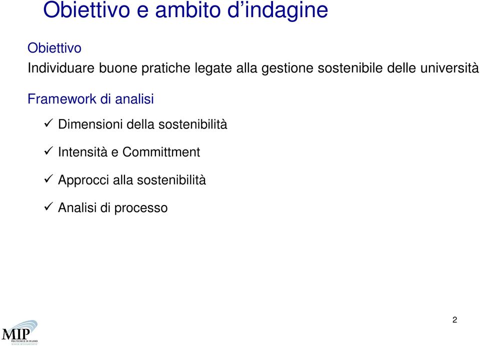 Framework di analisi Dimensioni della sostenibilità