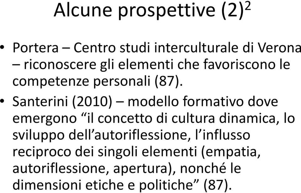 Santerini(2010) modello formativo dove emergono il concetto di cultura dinamica, lo sviluppo