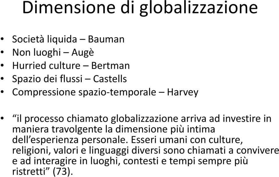 maniera travolgente la dimensione più intima dell esperienza personale.