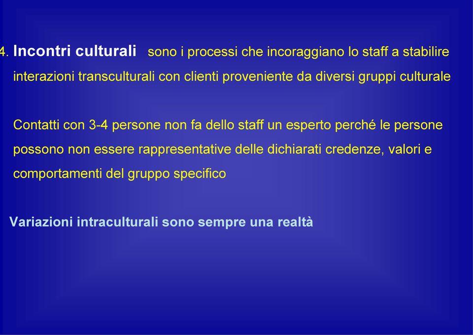 fa dello staff un esperto perché le persone possono non essere rappresentative delle dichiarati