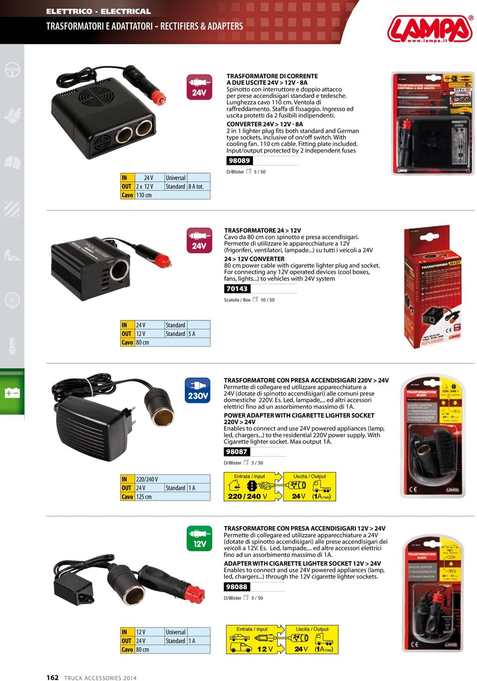 CONVERTER 24V > 12V - 8A 2 in 1 lighter plug fits both standard and German type sockets, inclusive of on/off switch. With cooling fan. 110 cm cable. Fitting plate included.