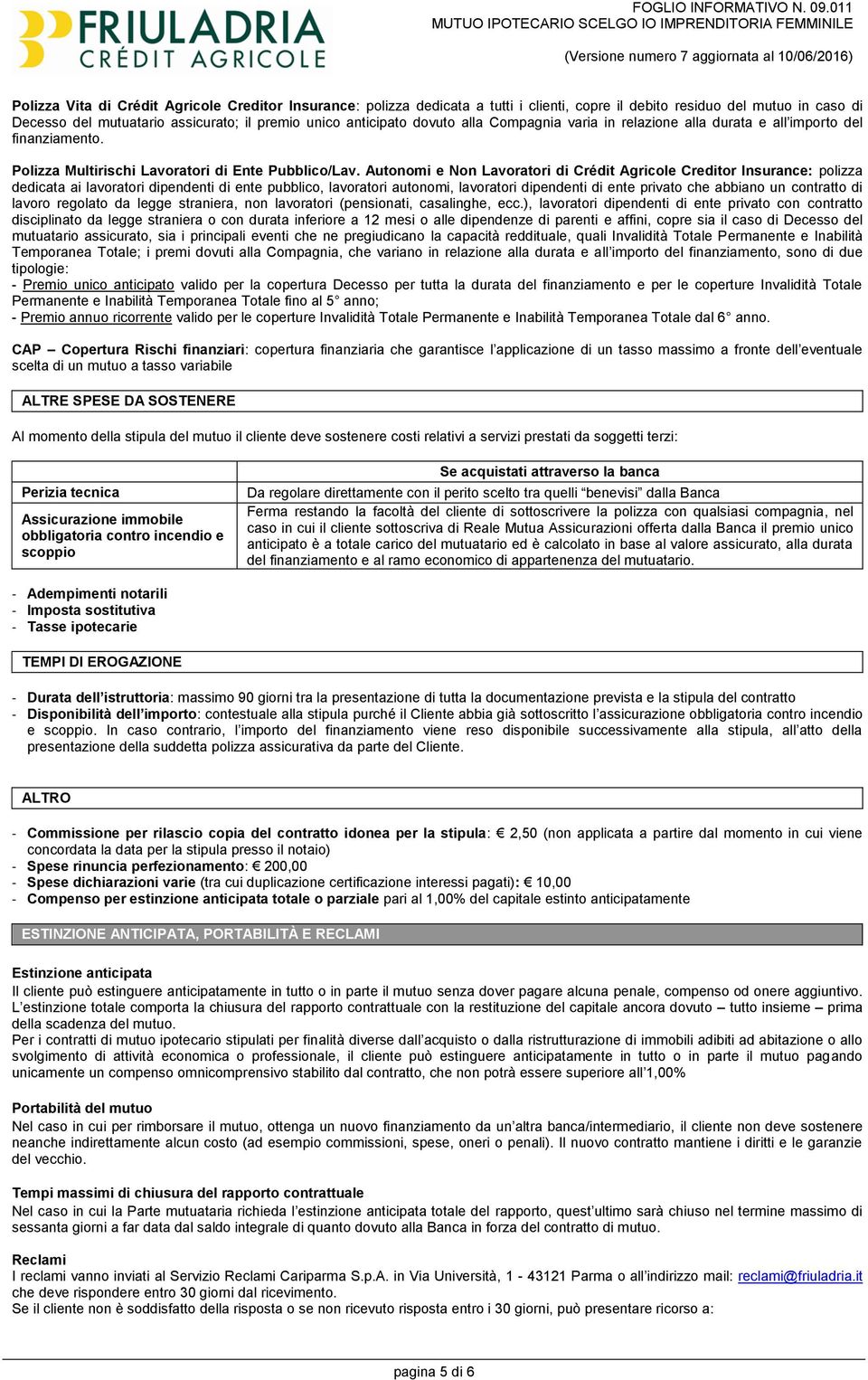 Autonomi e Non Lavoratori di Crédit Agricole Creditor Insurance: polizza dedicata ai lavoratori dipendenti di ente pubblico, lavoratori autonomi, lavoratori dipendenti di ente privato che abbiano un