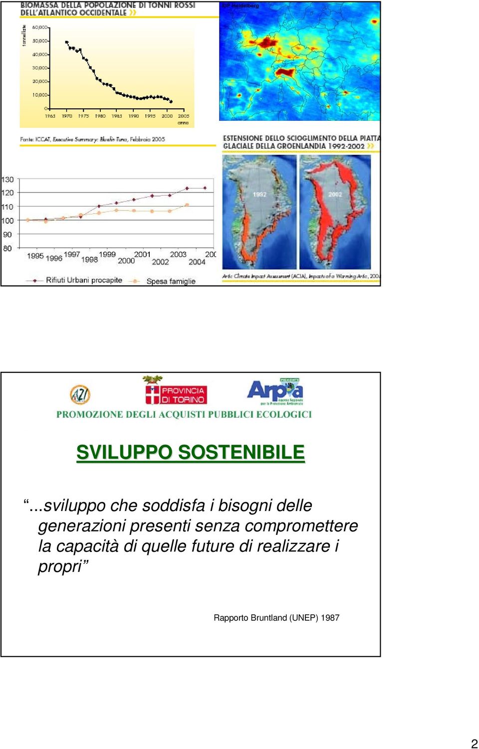 generazioni presenti senza compromettere la