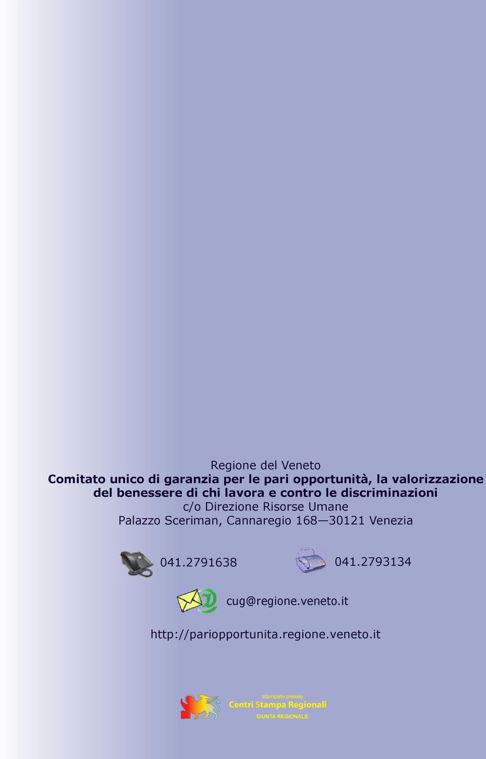 Direzione Risorse Umane Palazzo Sceriman, Cannaregio 168 30121 Venezia 041.