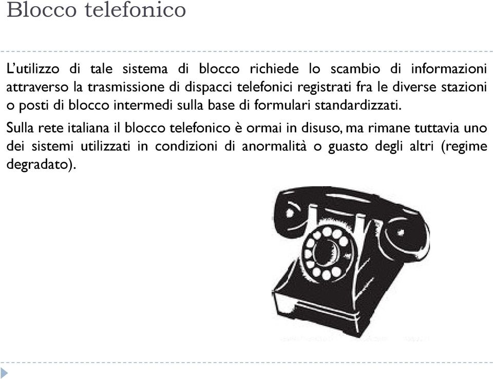 base di formulari standardizzati.