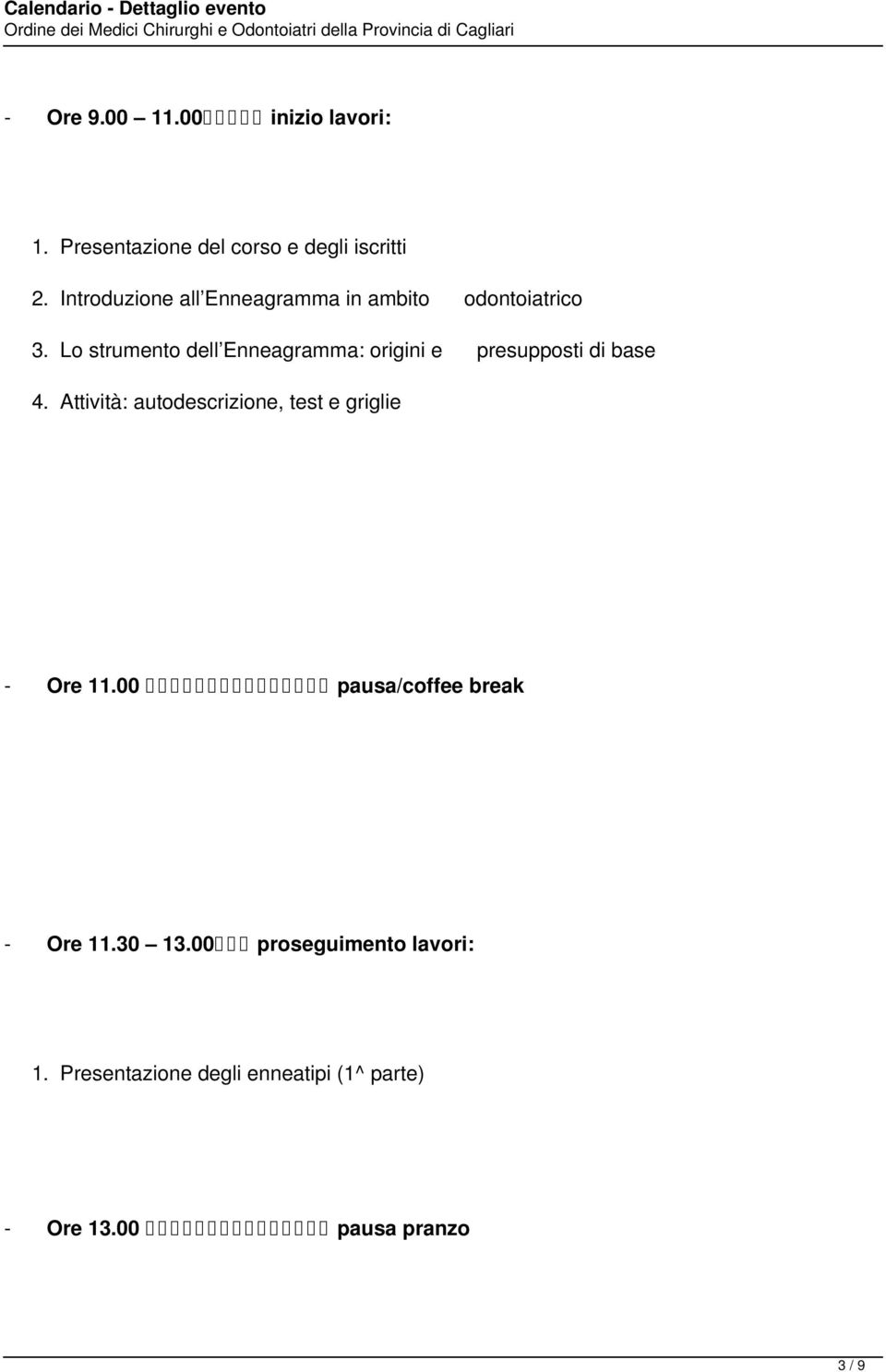 Lo strumento dell Enneagramma: origini e presupposti di base 4.