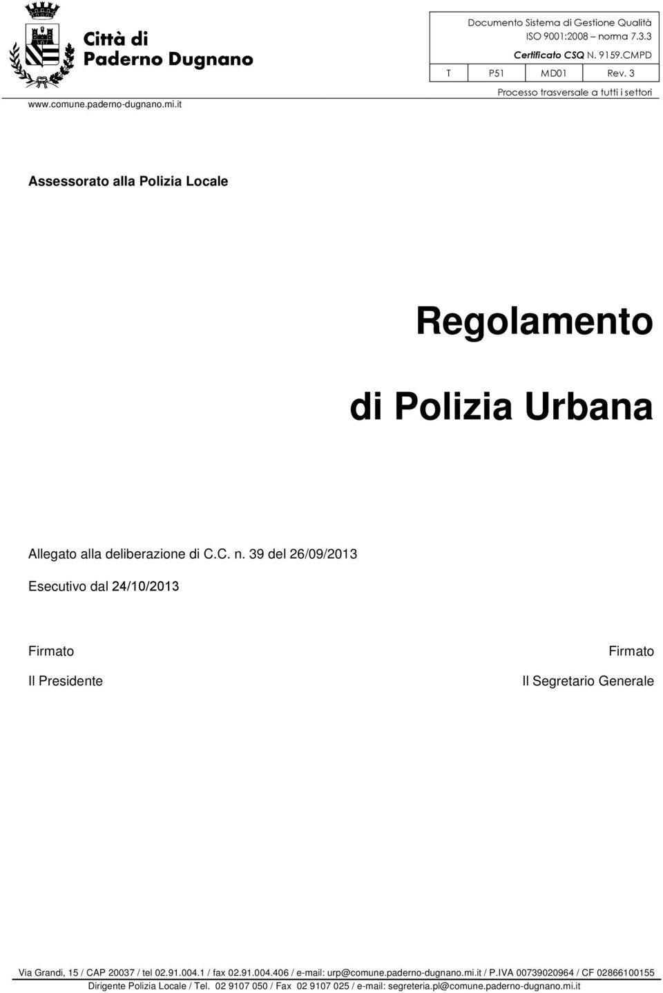 it Processo trasversale a tutti i settori Assessorato alla Polizia Locale Regolamento di