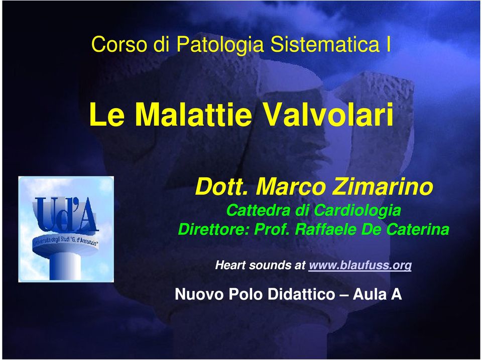 Marco Zimarino Cattedra di Cardiologia Direttore: