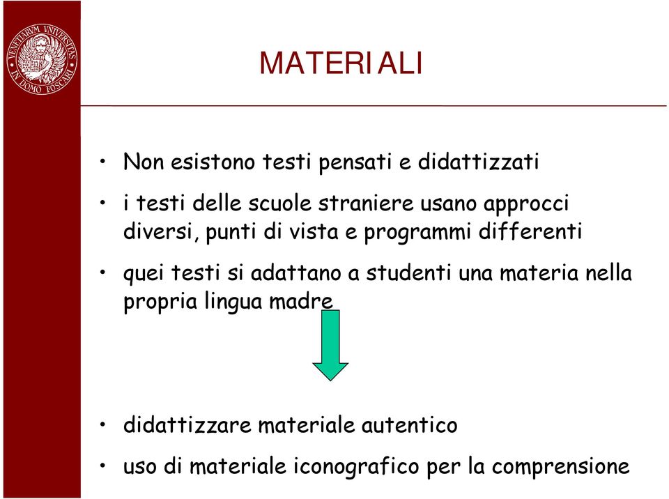 quei testi si adattano a studenti una materia nella propria lingua madre