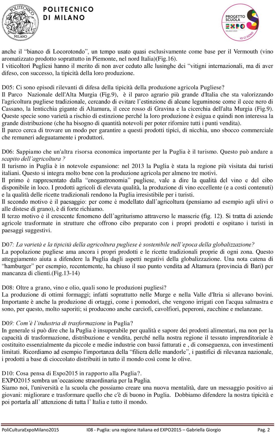 D05: Ci sono episodi rilevanti di difesa della tipicità della produzione agricola Pugliese? Il Parco Nazionale dell'alta Murgia (Fig.