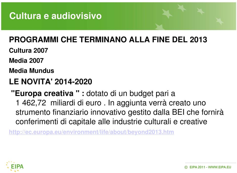 In aggiunta verrà creato uno strumento finanziario innovativo gestito dalla BEI che fornirà