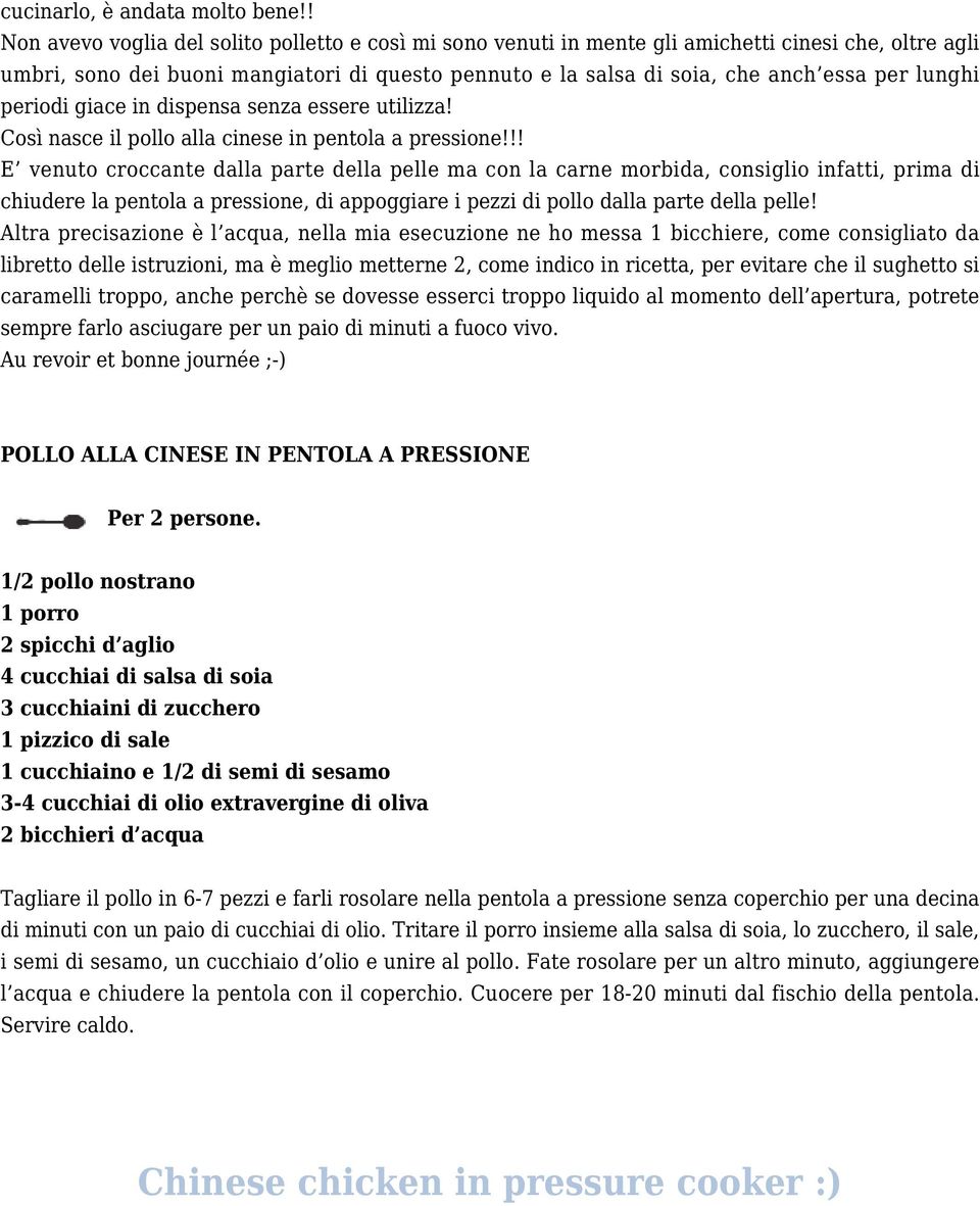 lunghi periodi giace in dispensa senza essere utilizza! Così nasce il pollo alla cinese in pentola a pressione!