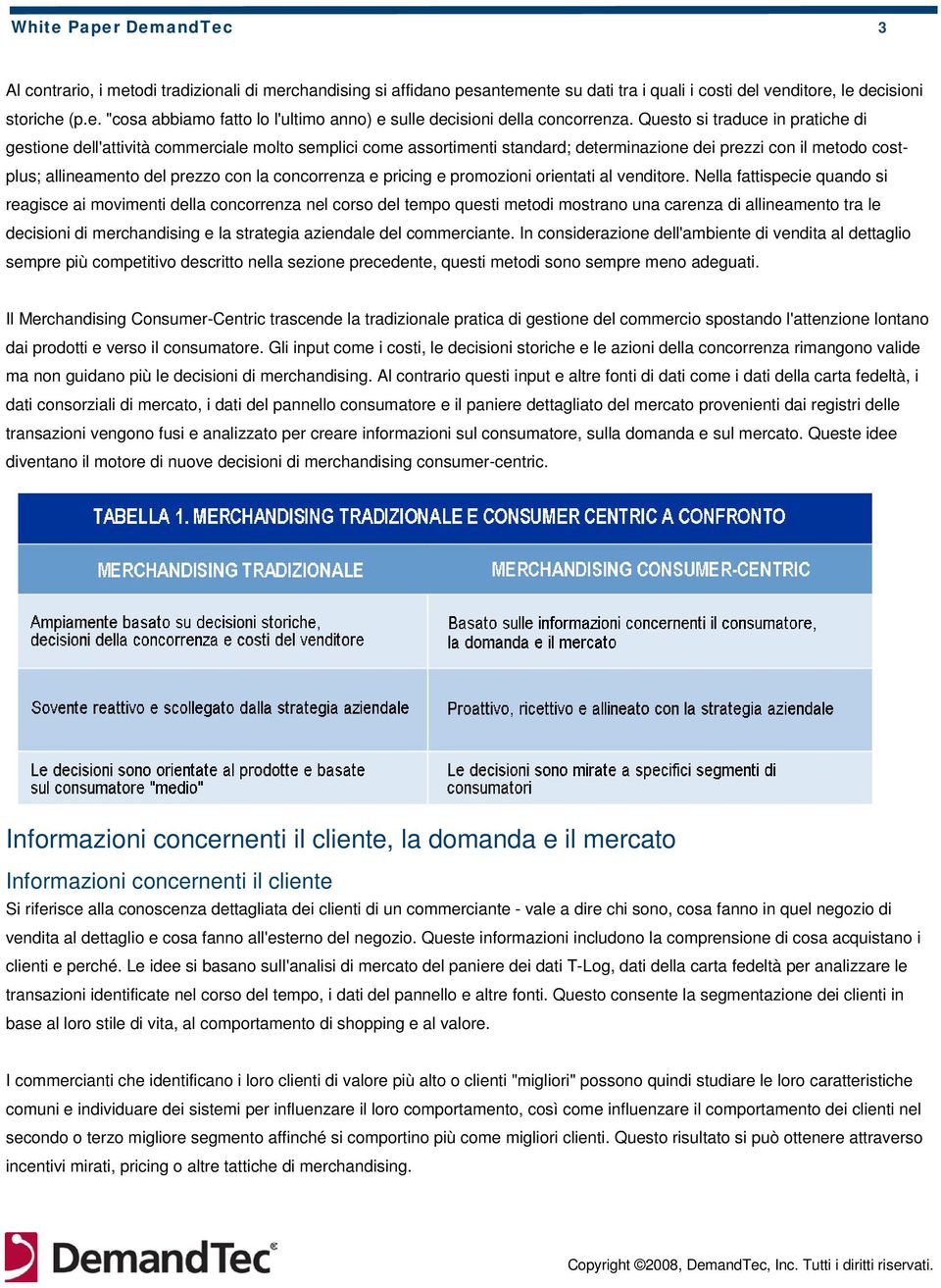 concorrenza e pricing e promozioni orientati al venditore.