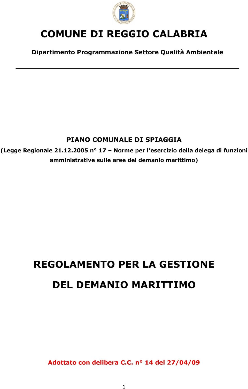 2005 n 17 Norme per l esercizio della delega di funzioni amministrative sulle aree