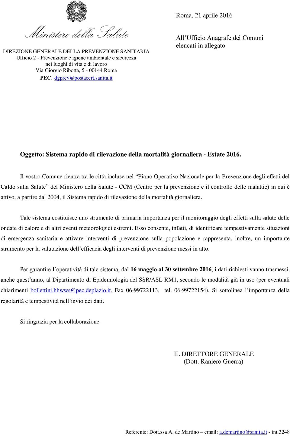 Il vostro Comune rientra tra le città incluse nel Piano Operativo Nazionale per la Prevenzione degli effetti del Caldo sulla Salute del Ministero della Salute - CCM (Centro per la prevenzione e il