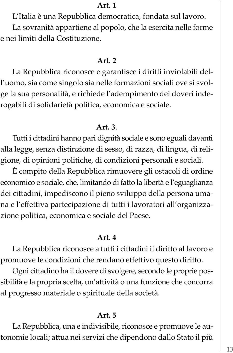 inderogabili di solidarietà politica, economica e sociale. Art. 3.