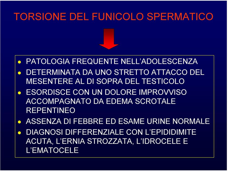 IMPROVVISO ACCOMPAGNATO DA EDEMA SCROTALE REPENTINEO ASSENZA DI FEBBRE ED ESAME URINE