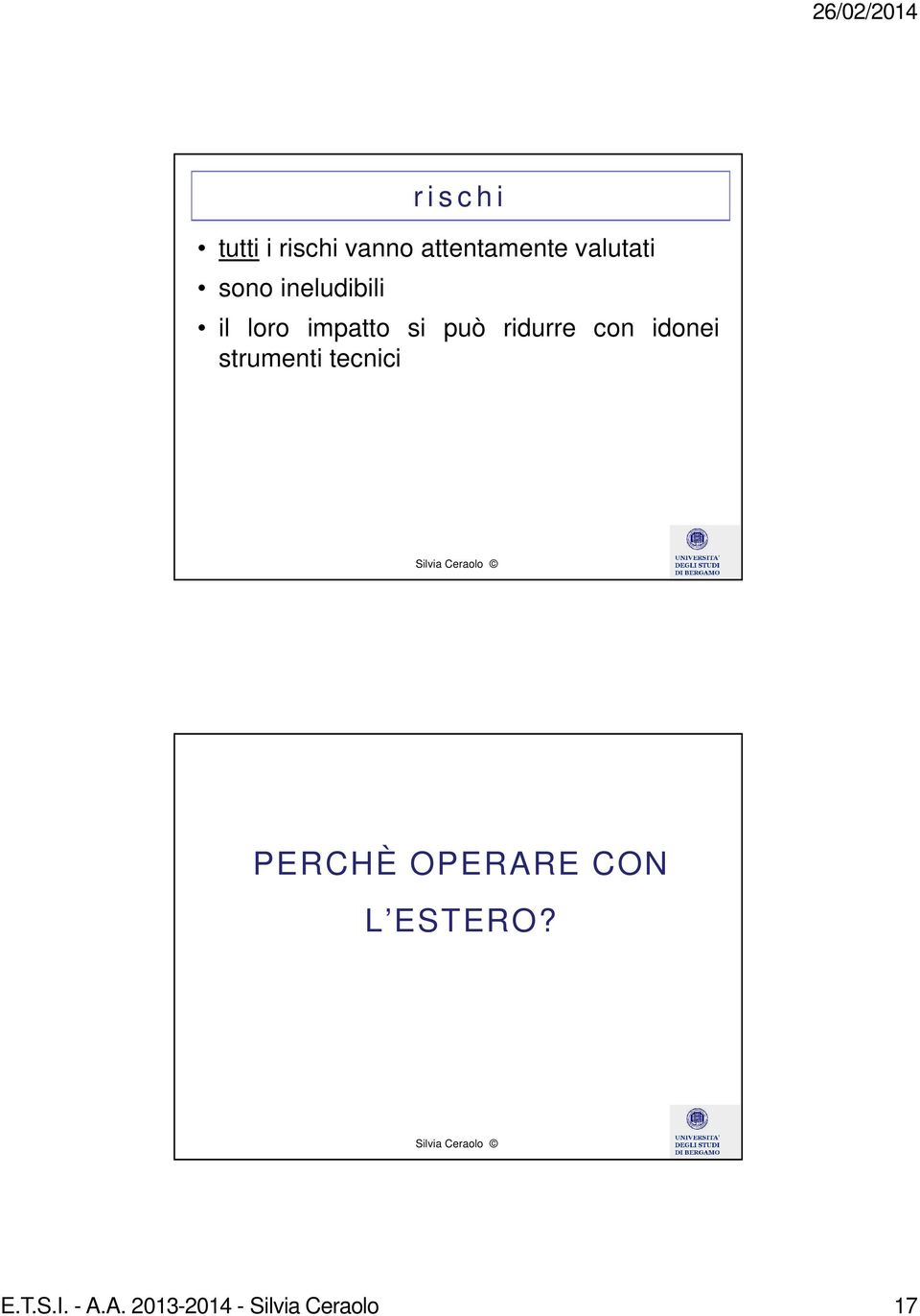 ridurre con idonei strumenti tecnici PERCHÈ OPERARE