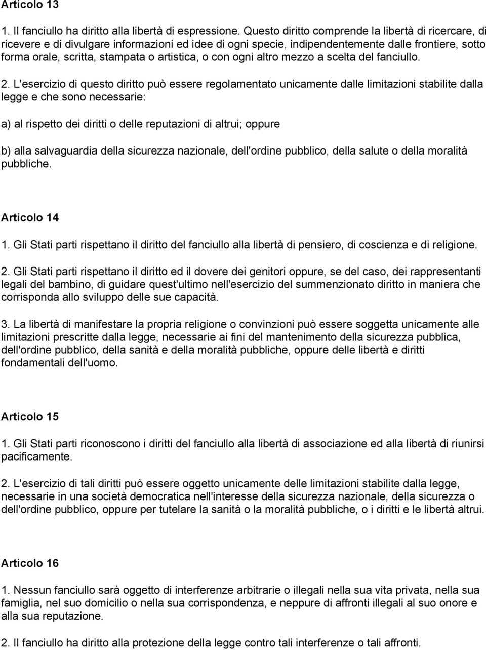 o con ogni altro mezzo a scelta del fanciullo. 2.