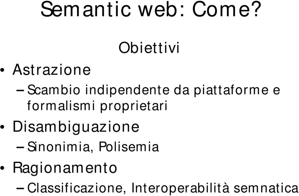 piattaforme e formalismi proprietari