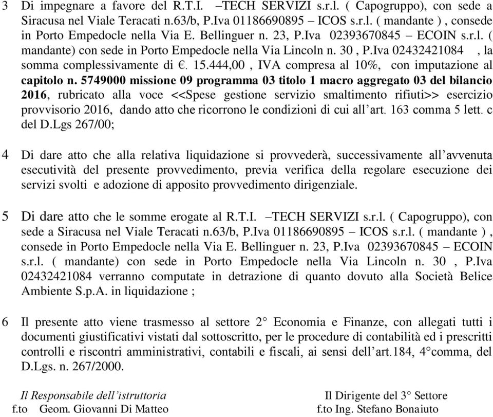 444,00, IVA compresa al 10%, con imputazione al capitolo n.