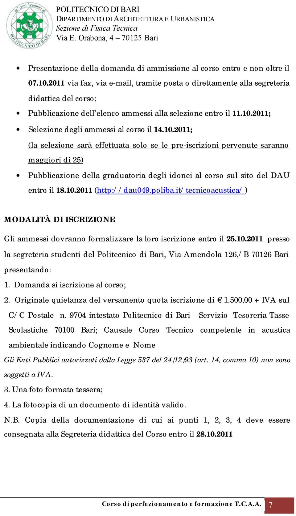 2011; Selezione degli ammessi al corso il 14.10.