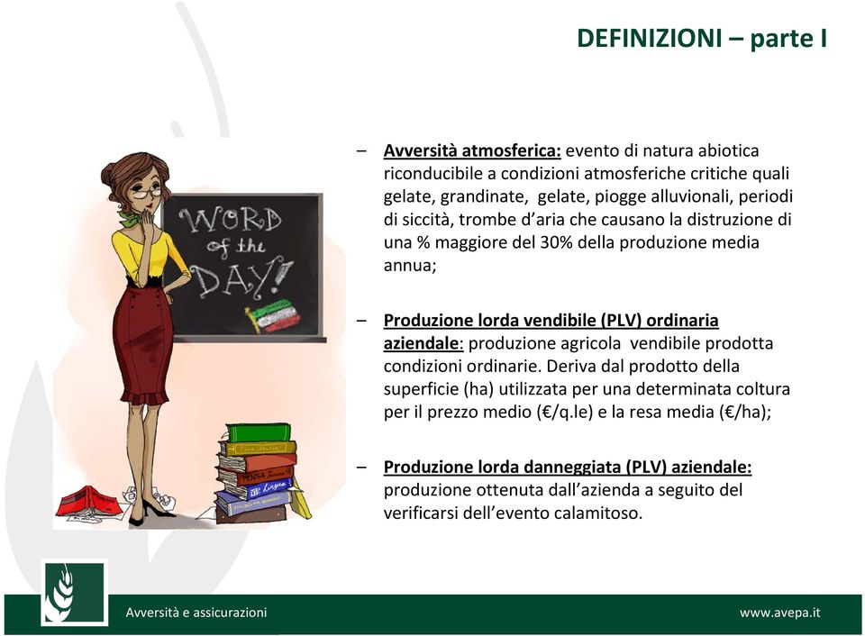 ordinaria aziendale: produzione agricola vendibile prodotta condizioni ordinarie.