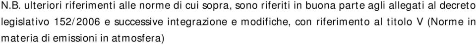 legislativo 152/2006 e successive integrazione e mofiche,