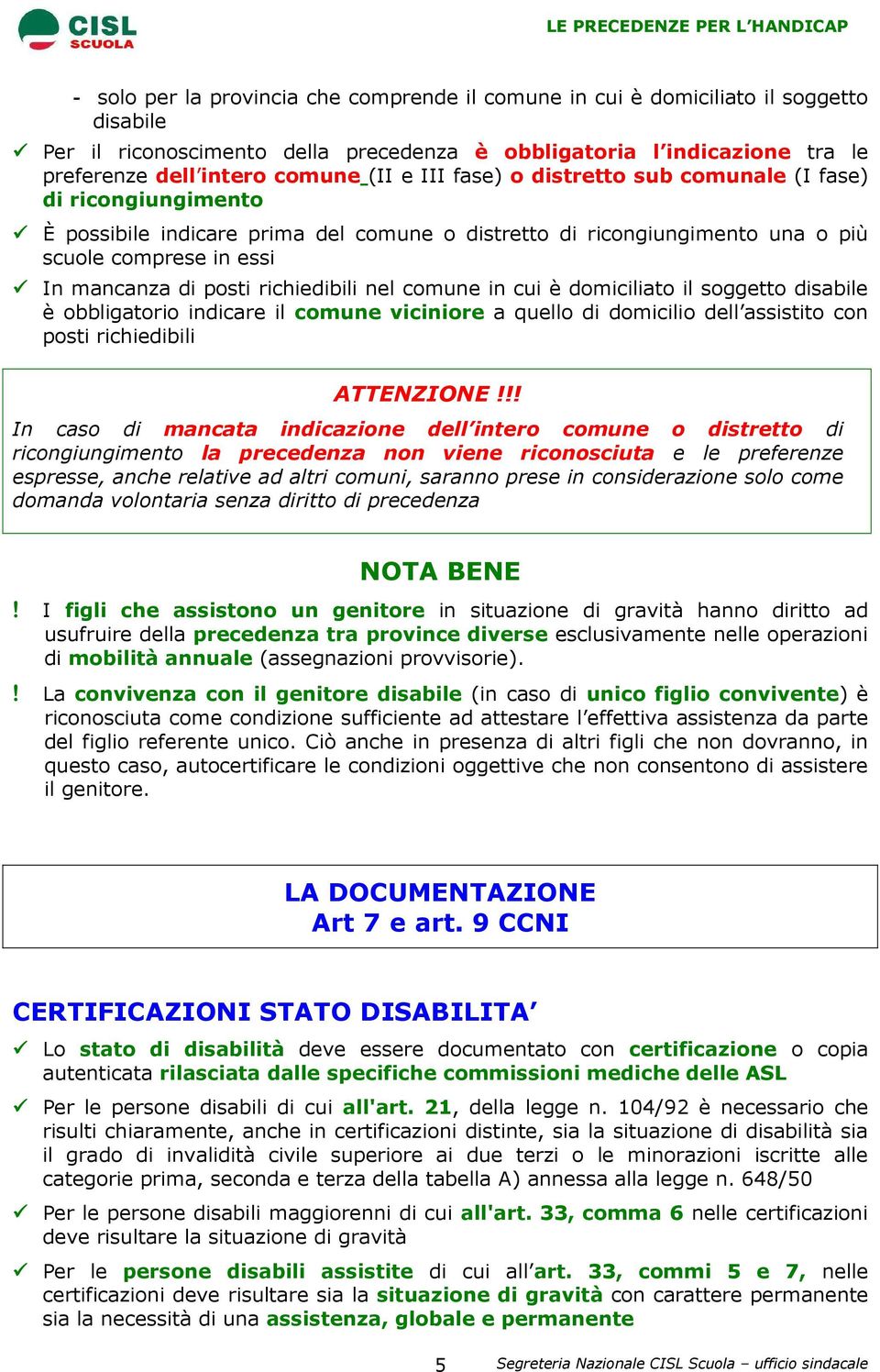 richiedibili nel comune in cui è domiciliato il soggetto disabile è obbligatorio indicare il comune viciniore a quello di domicilio dell assistito con posti richiedibili In caso di mancata