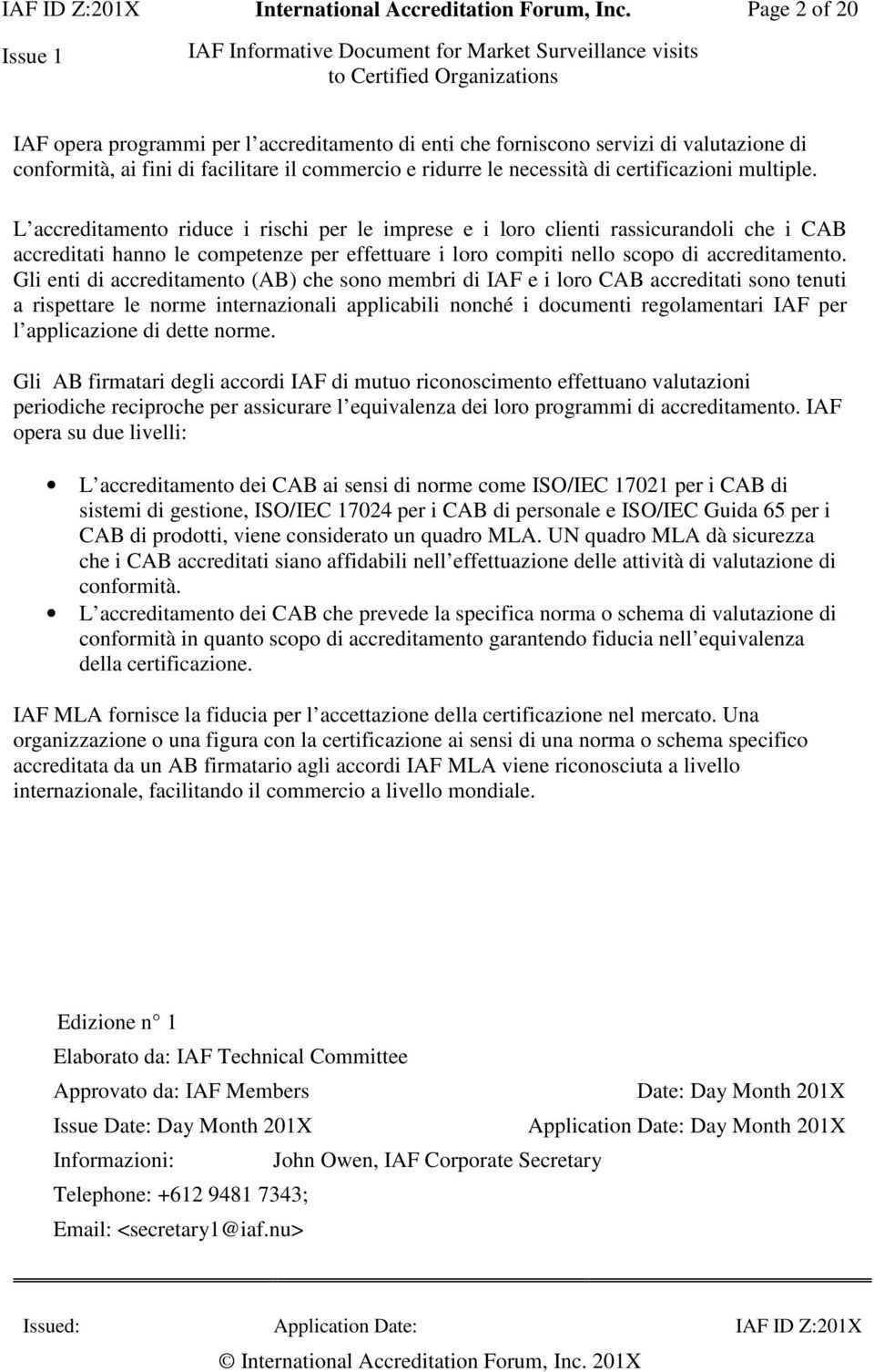 L ccreditment riduce i rischi per le imprese e i lr clienti rssicurndli che i CAB ccreditti hnn le cmpetenze per effetture i lr cmpiti nell scp di ccreditment.