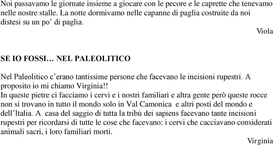 A proposito io mi chiamo Virginia!