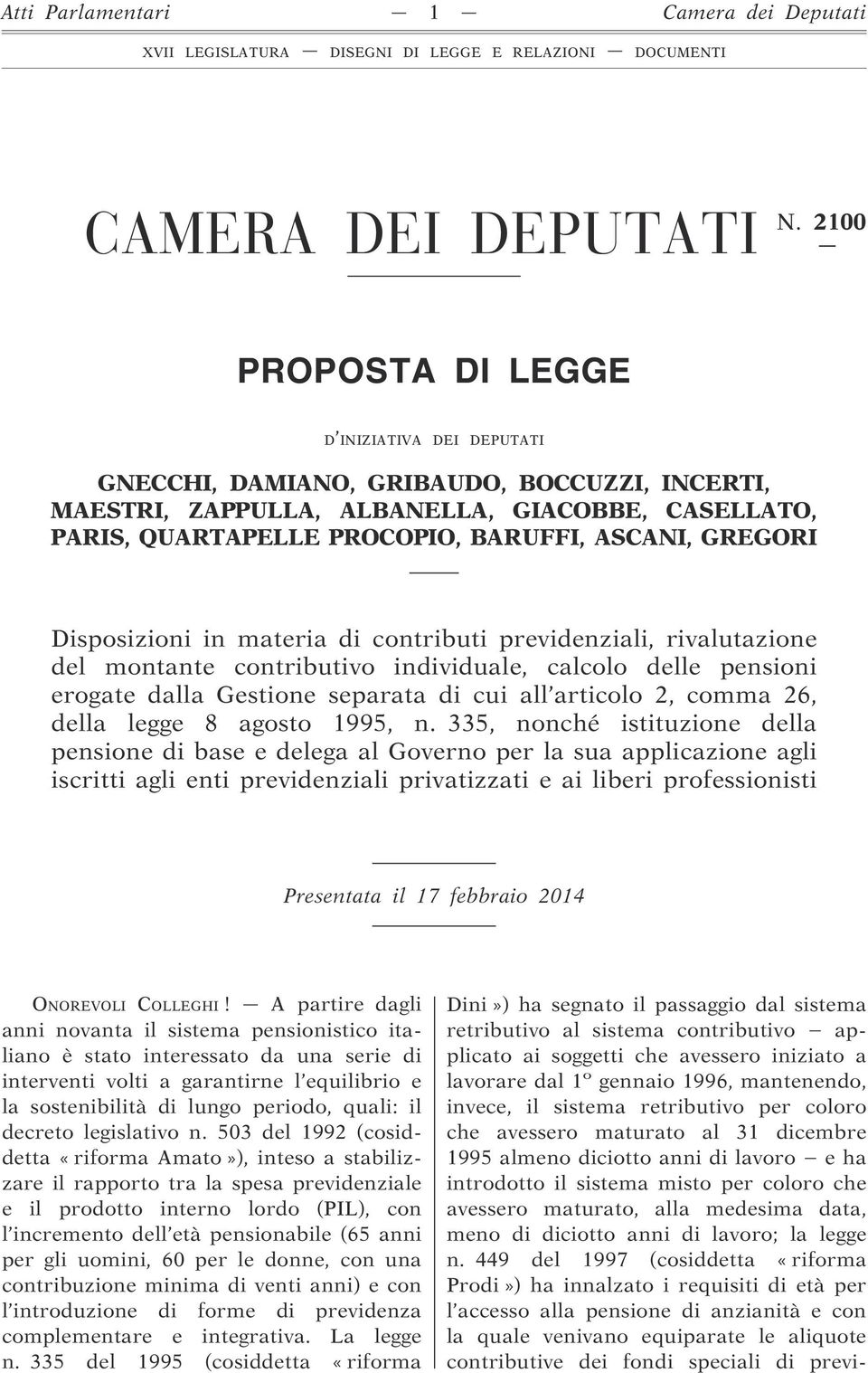 GREGORI Disposizioni in materia di contributi previdenziali, rivalutazione del montante contributivo individuale, calcolo delle pensioni erogate dalla Gestione separata di cui all articolo 2, comma