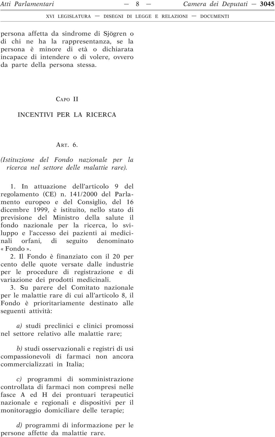 In attuazione dell articolo 9 del regolamento (CE) n.