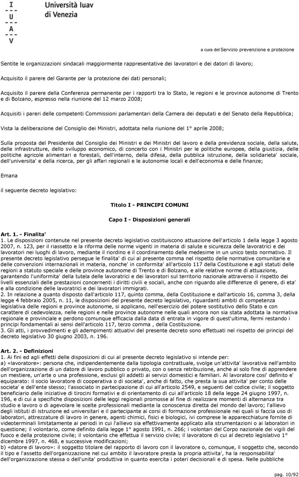 parlamentari della Camera dei deputati e del Senato della Repubblica; Vista la deliberazione del Consiglio dei Ministri, adottata nella riunione del 1 aprile 2008; Sulla proposta del Presidente del