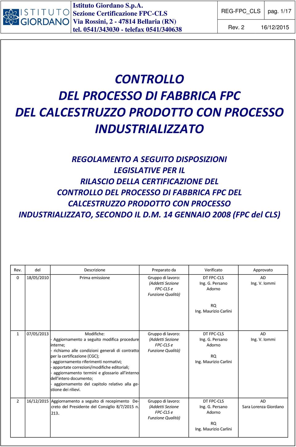 DEL PROCESSO DI FABBRICA FPC DEL CALCESTRUZZO PRODOTTO CON PROCESSO INDUSTRIALIZZATO, SECONDO IL D.M. 14 GENNAIO 2008 (FPC del CLS) Rev.