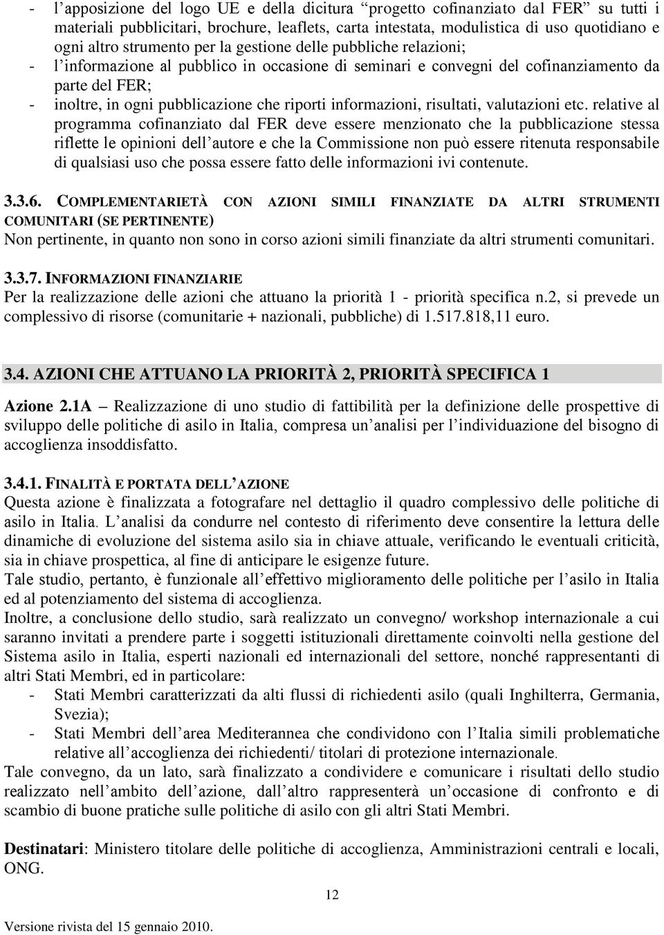 informazioni, risultati, valutazioni etc.