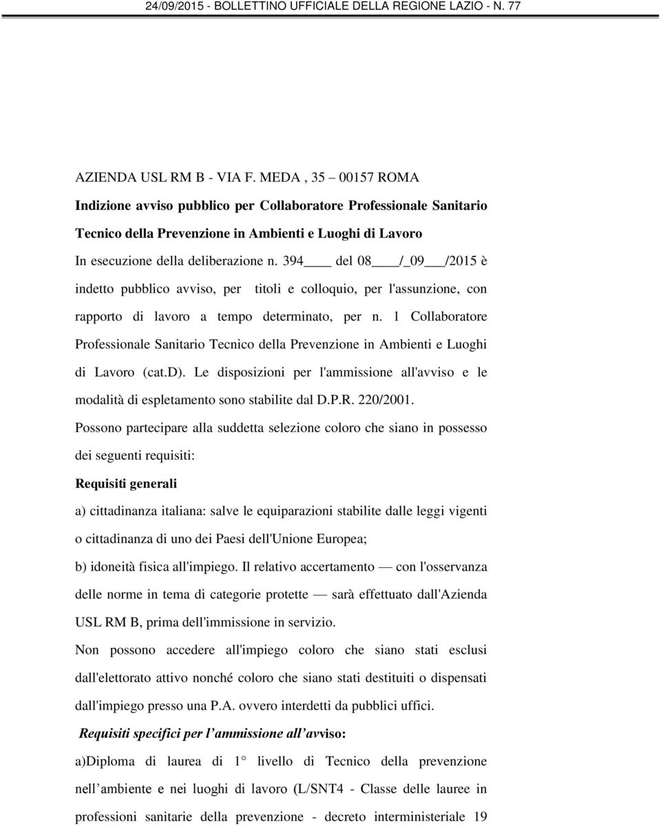 394 del 08 /_09 /2015 è indetto pubblico avviso, per titoli e colloquio, per l'assunzione, con rapporto di lavoro a tempo determinato, per n.