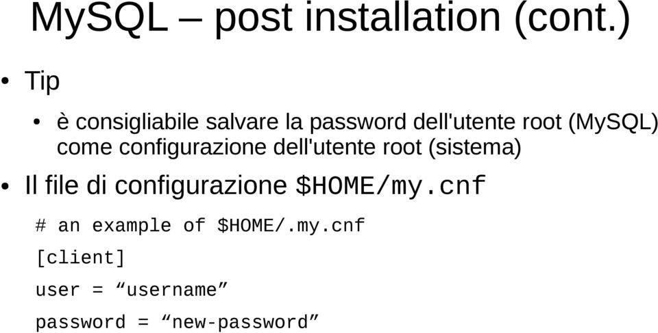 (MySQL) come configurazione dell'utente root (sistema) Il file di