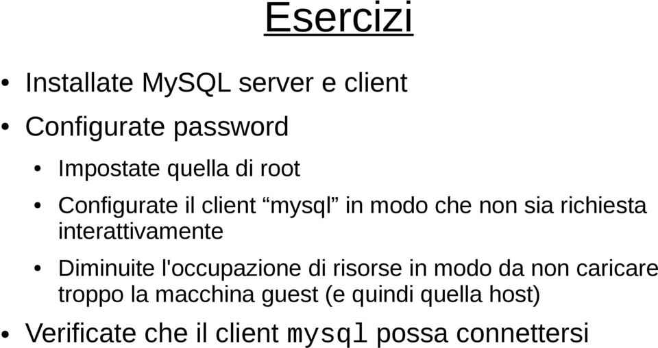 interattivamente Diminuite l'occupazione di risorse in modo da non caricare