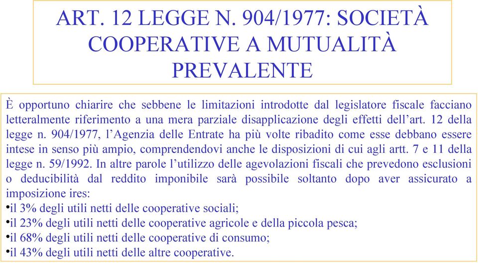 disapplicazione degli effetti dell art. 12 della legge n.