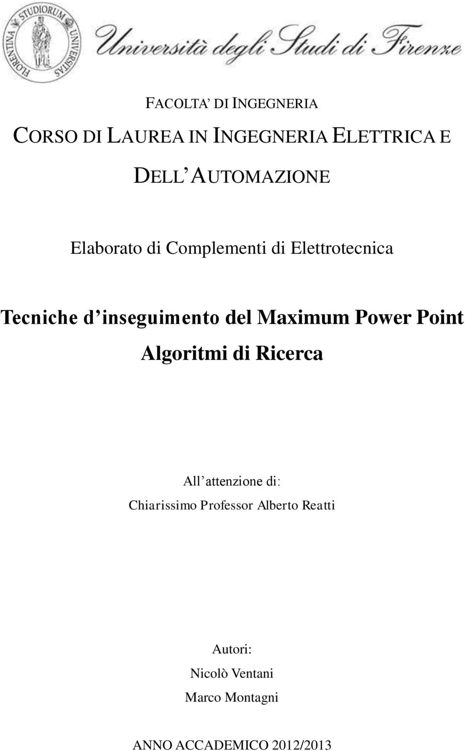 Ricerca All attenzione di: Chiarissimo Professor Alberto Reatti Ing.