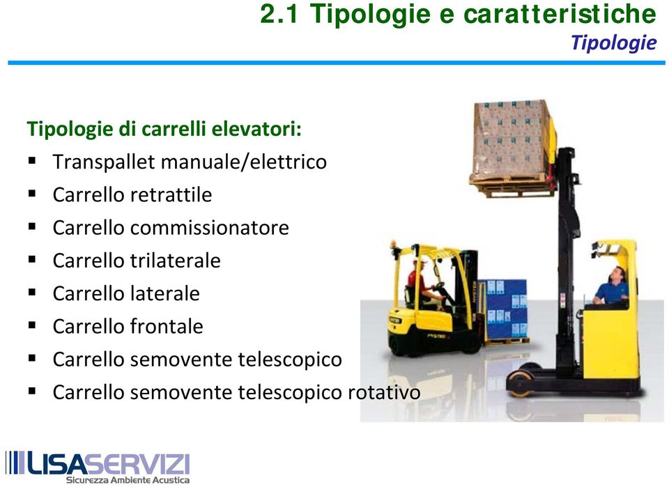 commissionatore Carrello trilaterale Carrello laterale Carrello