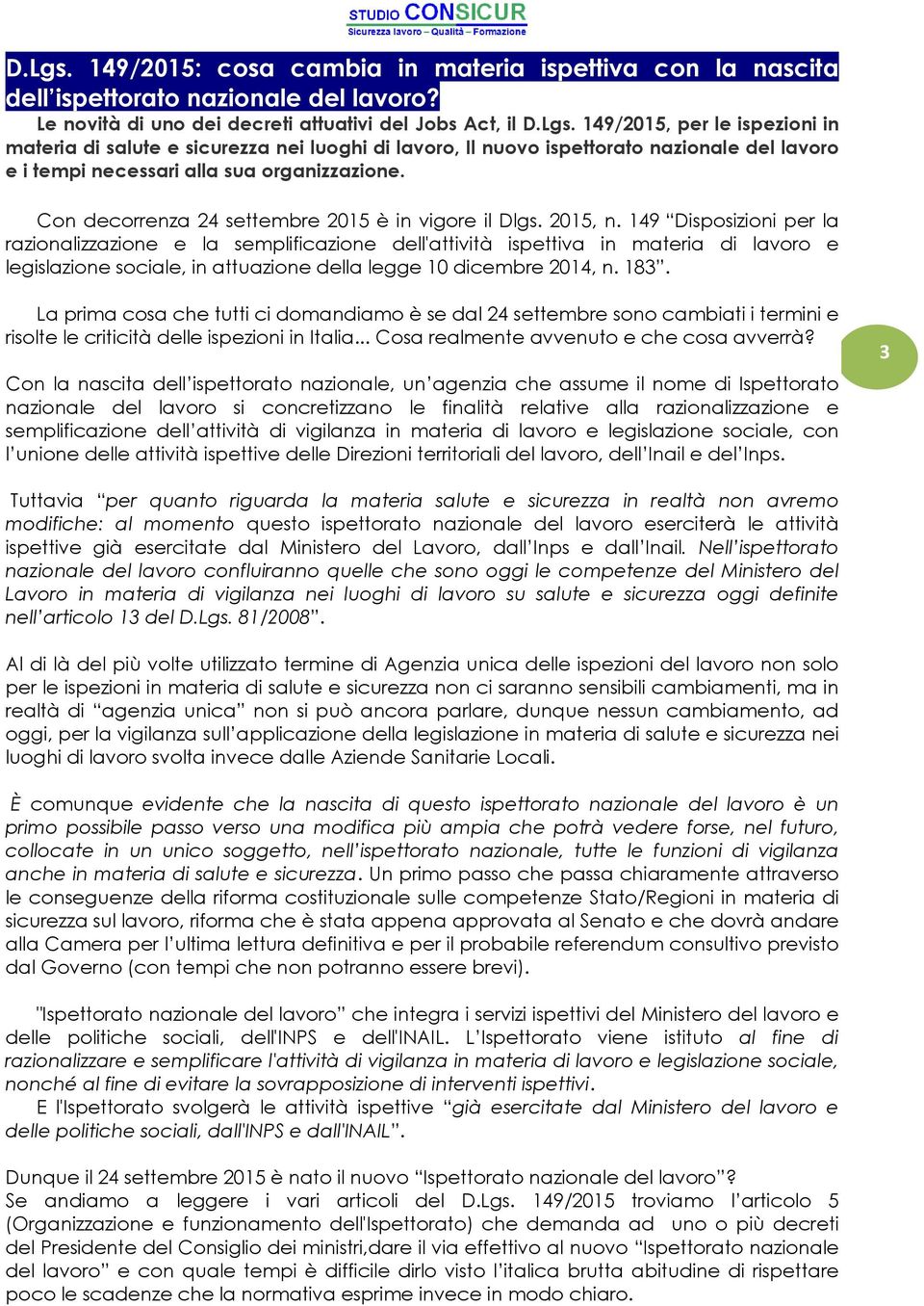 149 Disposizioni per la razionalizzazione e la semplificazione dell'attività ispettiva in materia di lavoro e legislazione sociale, in attuazione della legge 10 dicembre 2014, n. 183.