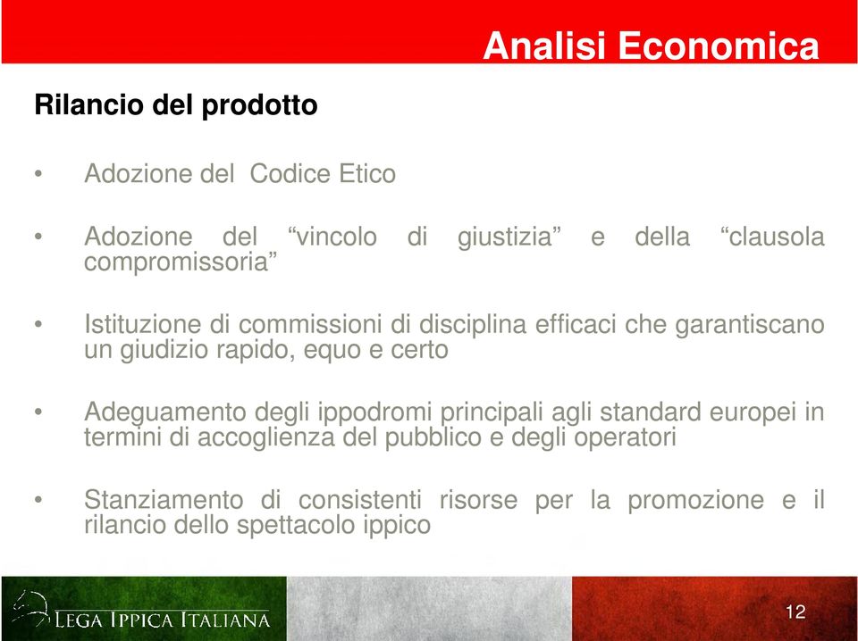 equo e certo Adeguamento degli ippodromi principali agli standard europei in termini di accoglienza del