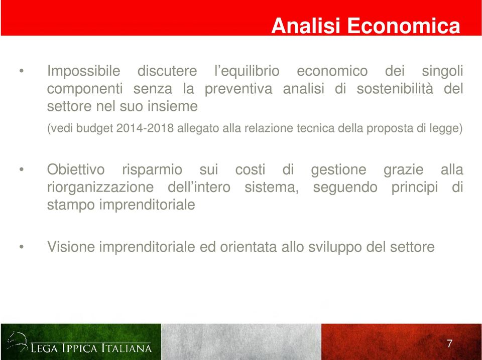 della proposta di legge) Obiettivo risparmio sui costi di gestione grazie alla riorganizzazione dell intero