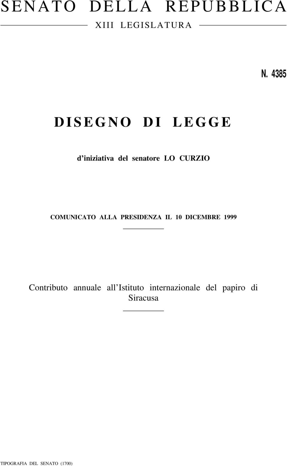 COMUNICATO ALLA PRESIDENZA IL 10 DICEMBRE 1999 Contributo annuale all