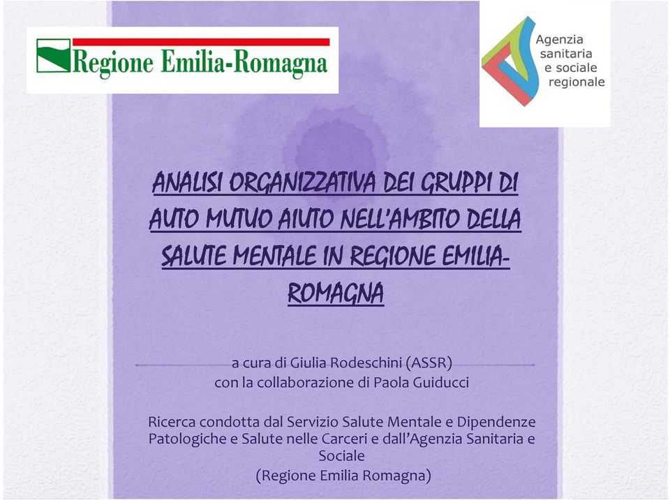 collaborazione di Paola Guiducci Ricerca condotta dal Servizio Salute Mentale e