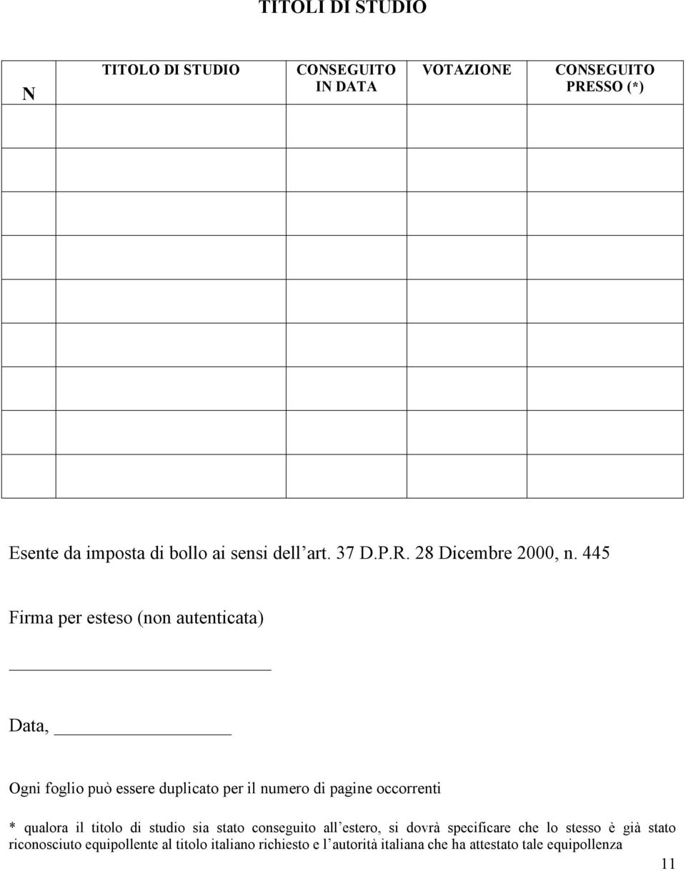 445 Firma per esteso (non autenticata) Data, Ogni foglio può essere duplicato per il numero di pagine occorrenti * qualora il
