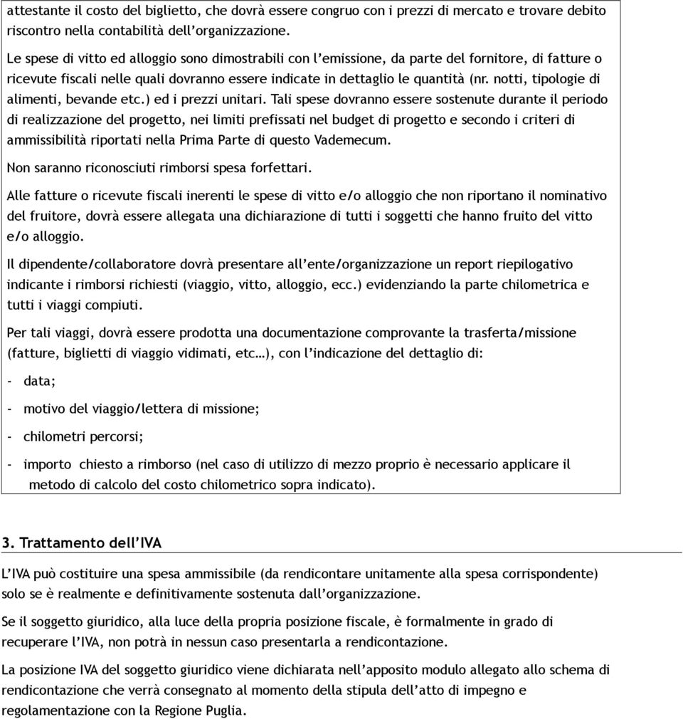 notti, tipologie di alimenti, bevande etc.) ed i prezzi unitari.